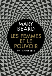 Page de couverture du livre Les Femmes et le pouvoir : un manifeste de Mary Beard